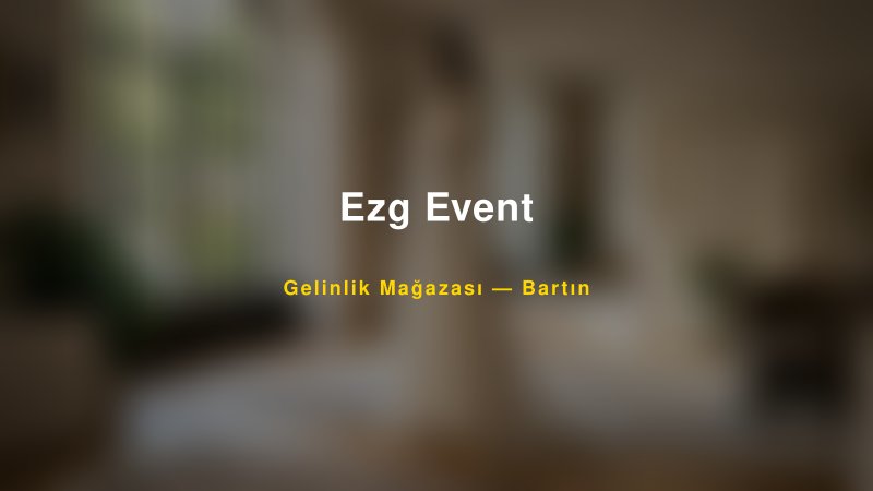 Ezg Event — Bartın Kır Düğünü Mekanı Rehberi