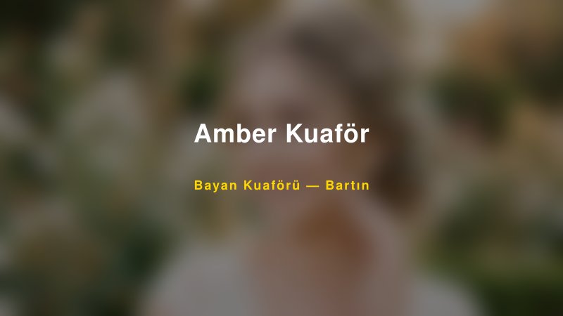 Amber Kuaför — Bartın Kır Düğünü Mekanı Rehberi