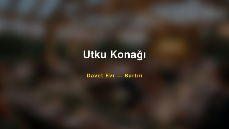 Utku Konağı Fiyatları ve Paket Seçenekleri